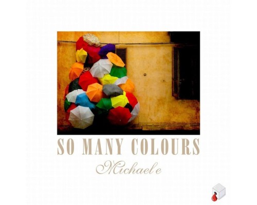 Michael E - So Many Colours