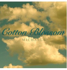 Michael E - Cotton Blossom