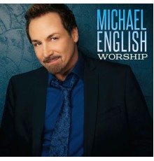 Michael English - Worship