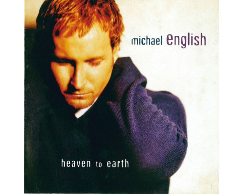 Michael English - Heaven To Earth