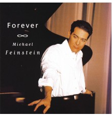 Michael Feinstein - Forever