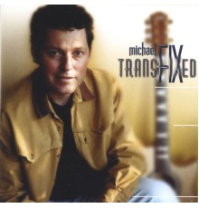 Michael Fix - Transfixed