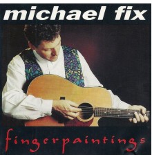 Michael Fix - Fingerpaintings