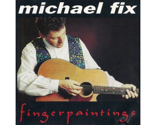 Michael Fix - Fingerpaintings