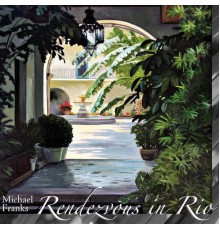 Michael Franks - Rendezvous In Rio