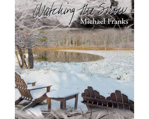 Michael Franks - Watching The Snow