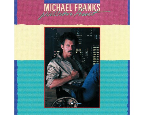 Michael Franks - Passion Fruit