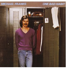 Michael Franks - One Bad Habit