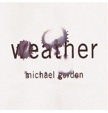 Michael Gordon - Weather