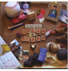 Michael Gordon - Dream Board