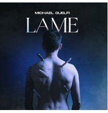 Michael Guelfi - Lame