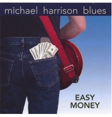 Michael Harrison - Easy Money