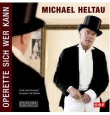Michael Heltau - Michael Heltau - Operette sich wer kann