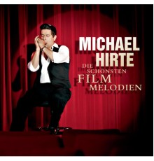 Michael Hirte - Die schönsten Filmmelodien