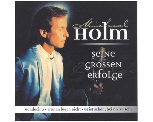 Michael Holm - Seine grossen Erfolge