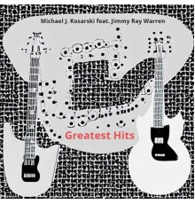 Michael J. Kosarski - Greatest Hits