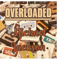 Michael Jackson - Overloaded (Live)