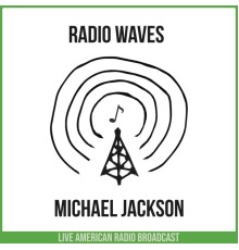 Michael Jackson - Radio Waves