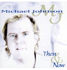 Michael Johnson - Then And Now