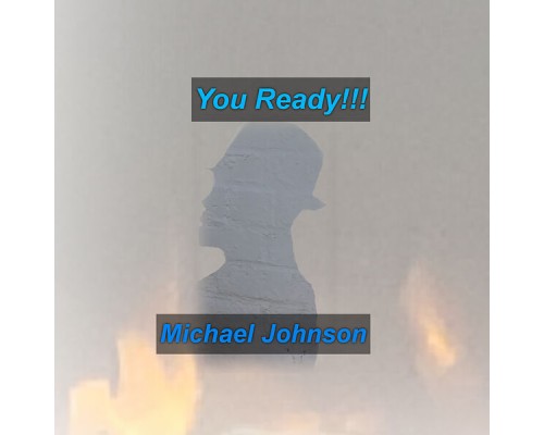 Michael Johnson - You Ready!!!