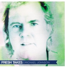 Michael Johnson - Fresh Takes