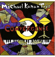 Michael Kanan Trio - Convergence