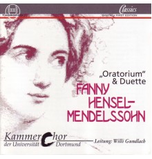 Michael Krämer, Mechthild Georg, Elzbieta Kalvelage - Fanny Hensel-Mendelssohn: Oratorium & Duette