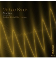 Michael Kruck - Attention