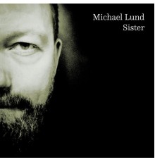 Michael Lund - Sister