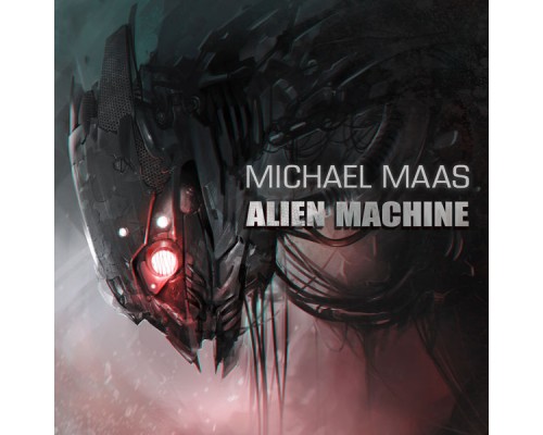 Michael Maas - Alien Machine