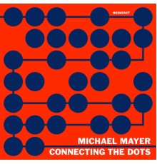 Michael Mayer - Connecting the Dots