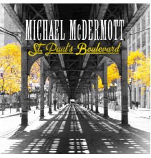 Michael McDermott - St. Paul's Boulevard