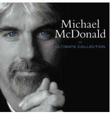 Michael McDonald - The Ultimate Collection