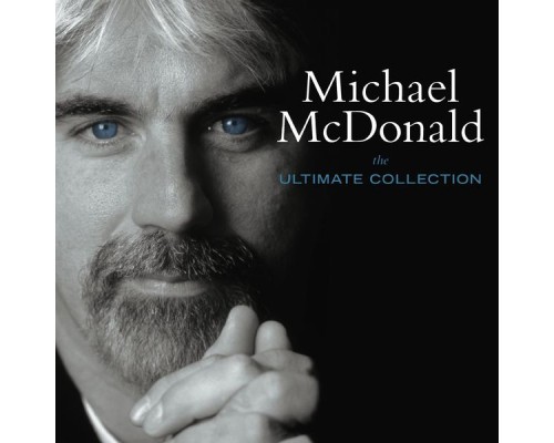 Michael McDonald - The Ultimate Collection