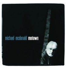 Michael McDonald - Motown