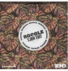 Michael Mendoza - Boggle (SJRM Edit)