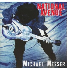 Michael Messer - National Avenue