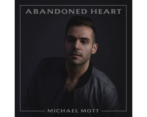 Michael Mott - Abandoned Heart