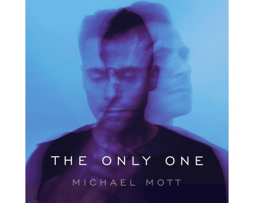 Michael Mott - The Only One