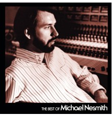 Michael Nesmith - The Best Of