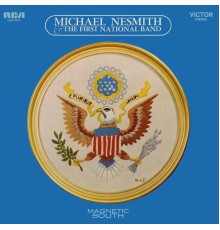 Michael Nesmith And The First National Band - Magnetic South (Expanded Edition)