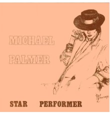 Michael Palmer - Star Performer