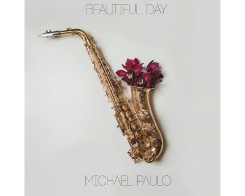 Michael Paulo - Beautiful Day