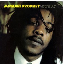 Michael Prophet - Certify