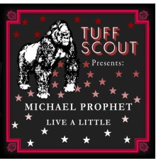 Michael Prophet - Live a Little