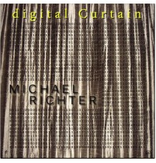 Michael Richter - Digital Curtain