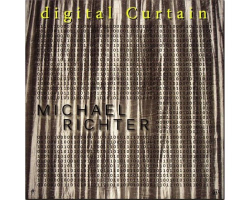 Michael Richter - Digital Curtain