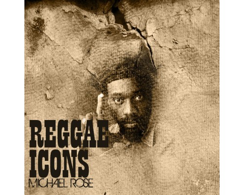 Michael Rose - Reggae Icon