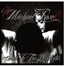 Michael Rose - Souls in the Headlights