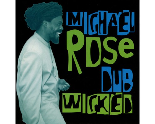 Michael Rose - Dub Wicked